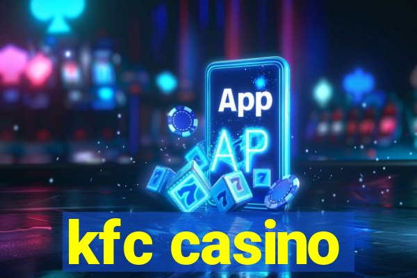 kfc casino